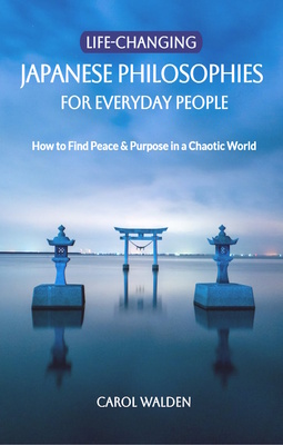 Japanese Philosophies for Everyday People